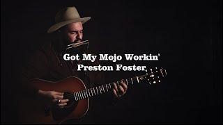 Augusto Bon Vivant | Got My Mojo Workin | Preston Foster