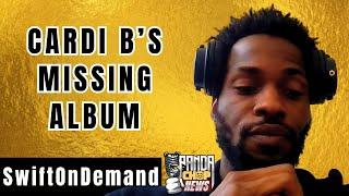 SwiftOnDemand On Cardi B's Missing Second Album [Part 13]