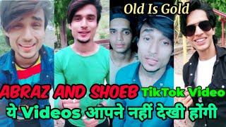 Abraz Khan And Shoeb Khan Best Tiktok Videos | Abraz Khan With Shoeb Khan Funny Tiktok Video | Old#3