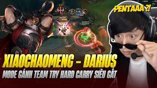 GẶP TEAM QUÁ TẠ, DARIUS TRONG TAY XIAOCHAOMENG BẬT MODE GÁNH TEAM TRY HARD CARRY SIÊU GẮT