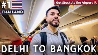 Delhi to Bangkok Thailand  | Visa Immigration Process