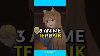 3 ANIME TERBAIK YANG PERNAH ADA #anime