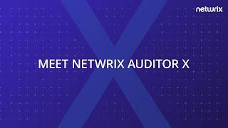 Meet Netwrix Auditor X