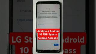 LG Stylo 5 Android 10 FRP Bypass Google Account