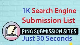 1K Search Engine Submission List | Just 30 Seconds