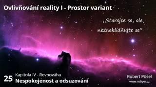 25 - Nespokojenost a odsuzování ~ Ovlivňování reality I