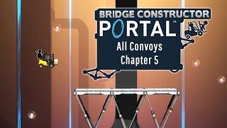 Bridge Constructor Portal - All Convoys - Chapter 5