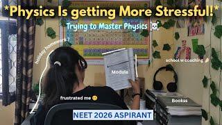 *Physics is getting Stressful!* ️ | Giving my best into it as a NEET ASPIRANT 11th grader 