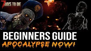 BEGINNERS GUIDE, Apocalypse Now for 7 Days to Die, Alpha 20, v3