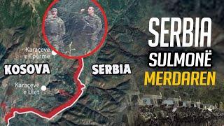 Sulm Ushtarak …Serbia do të sulmojë Merdaren…-Kosova Today