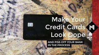 Make Your Credit Cards Look Dope