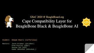 Intro: Cape Compatibility layer for BeagleBone Black and BeagleBone AI | GSoC2020 | BeagleBoard.org