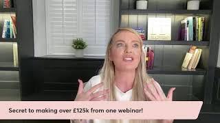  My Secret To Generating Over £125 From One Webinar!