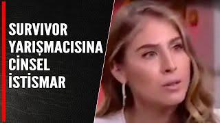 SURVIVOR YARIŞMACISINA CİNSEL İSTİSMAR