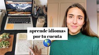 Cómo aprender un idioma por tu cuenta (la guía definitiva)  