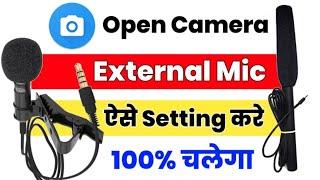 Open Camera External Mic Settings | Open Camera me External Mic ki Setting kaise kare | Open Camera