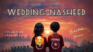 Wedding Nasheed | Slowed + Reverb | Muhammad Al Muqit (English Lyrics) | Mahabub Hasan