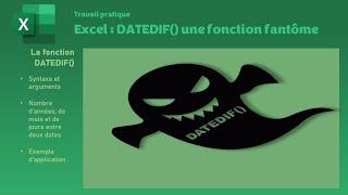 Excel : la fonction DATEDIF(), une fonction fantôme