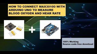How to Use and Debug MAX30100 Heart Rate Pulse and Oximeter module using Arduino UNO