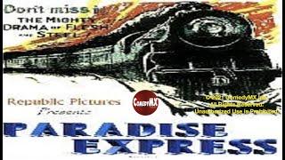 Paradise Express (1937) | Full Movie | Grant Withers | Dorothy Appleby | Arthur Hoyt