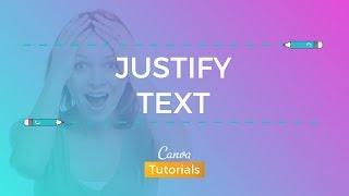 Canva: How to Justify your Text