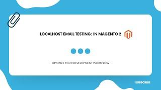 How to Send Email from Localhost in Magento 2 | Send Email from Localhost