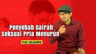 Inilah Penyebab Gairah Seksual Pria Menurun