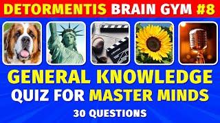 General Knowledge Quiz For Master Minds - Brain Gym 8