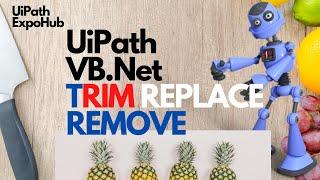 Uipath VB.Net TRIM Replace Remove