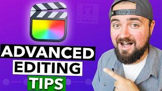 7 Advanced Editing Tips In Final Cut Pro.