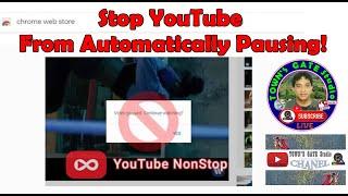 STOP YouTube From Automatically Pausing!