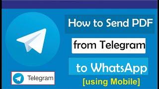 How to send pdf from Telegram to WhatsApp
