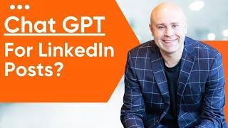 How To Use ChatGPT For LinkedIn Posts That Emotionally Connect [Examples & Use Cases]