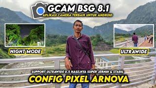 Latest Config Review  Gcam Bsg 8.1 Config Pixel Arnova, Support Ultrawide 0.5 & Stable Video