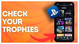 How to check your trophies on PlayStation App?