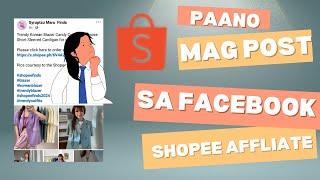 Paano magpost ng products sa Facebook via Shopee affliate - Tutorial. Tagalog.