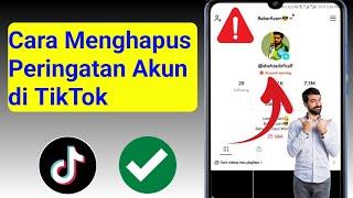 Cara Menghilangkan Masalah Account Warning di TikTok 2024 | Hapus Account Warning TikTok