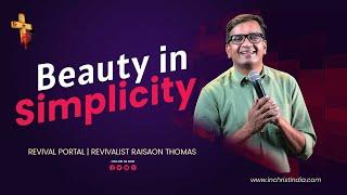 Beauty in Simplicity | Revival Portal | Pr. Raison Thomas | In Christ