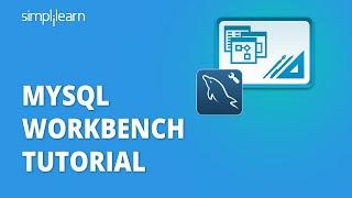 Introduction To MySQL | MySQL Workbench Tutorial | MySQL Basics For Beginners | Simplilearn