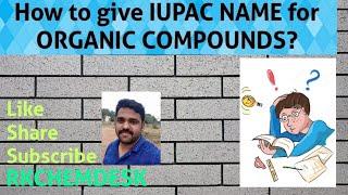 Organic Chemistry: IUPAC NAMING OF ORGANIC COMPOUNDS/NEET/R. K. ACADEMY/COIMBATORE