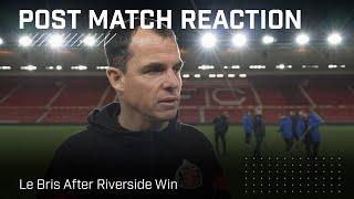 "It's an important win" | Le Bris After Middlesbrough Win | Post-Match Reaction