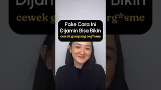 cara mudah bikin cewek org4sme #shorts #tipssuamiistribahagia #shortvideo