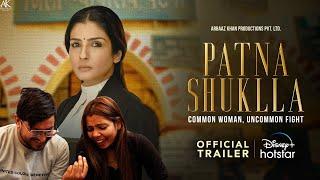 Patna Shuklla | Official Trailer Reaction | Raveena Tandon,