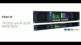 Meet the PAM-IP - ST-2022-6 AND ST-2110 MADE EASY