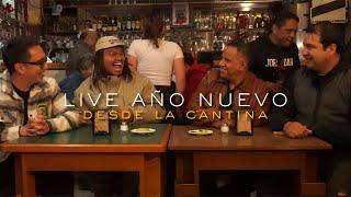 LIVE DE AÑO NUEVO DESDE LA CANTINA - Lalo Elizarrarás con Gianni Pex, Rulo Matías y Paps Luchón.