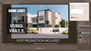 How to use DOME LIGHT and HDRI for Exterior Lighting | Vray for 3DS max