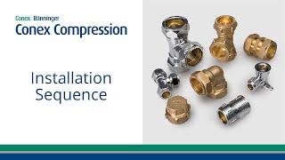 Conex Compression Installation Sequence