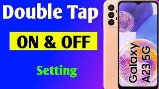 Samsung a23 5g double tap on off screen setting