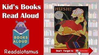 HUSH! A Thai Lullaby || Read Aloud | Read Along || Caldecott Honor Book Minfong Ho