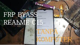 FRP BYPASS REALME C15 RMX2180 ANDROID 11 TANPA KOMPUTER